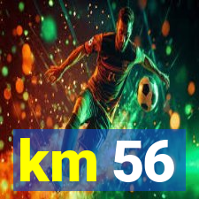 km 56