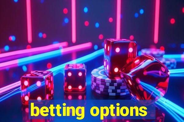 betting options