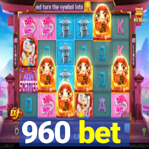 960 bet