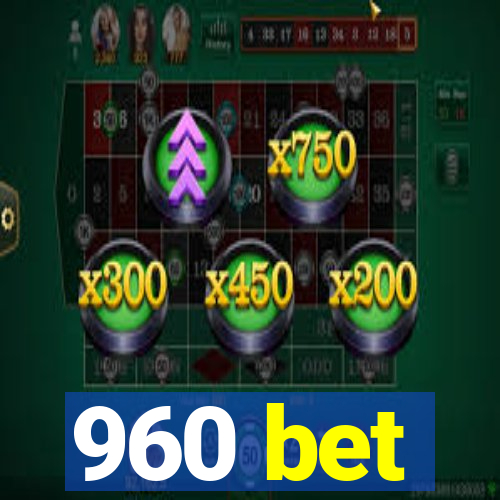 960 bet