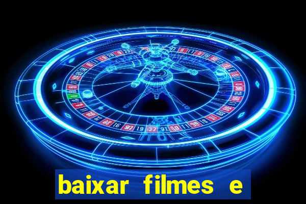 baixar filmes e séries mp4