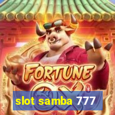 slot samba 777