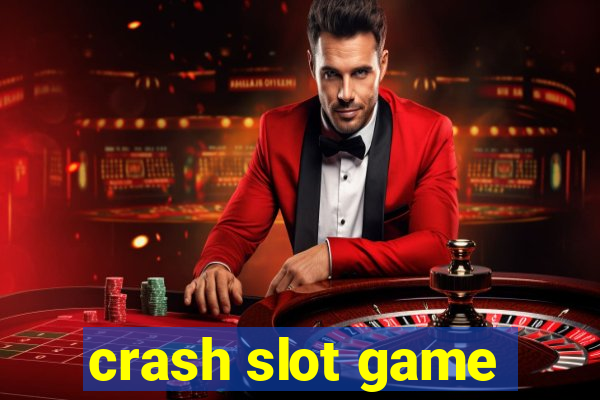 crash slot game