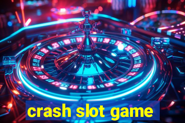 crash slot game