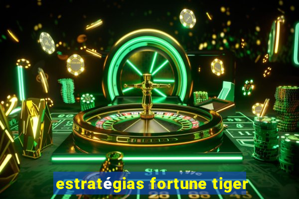 estratégias fortune tiger