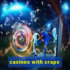 casinos with craps