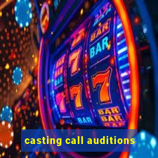 casting call auditions