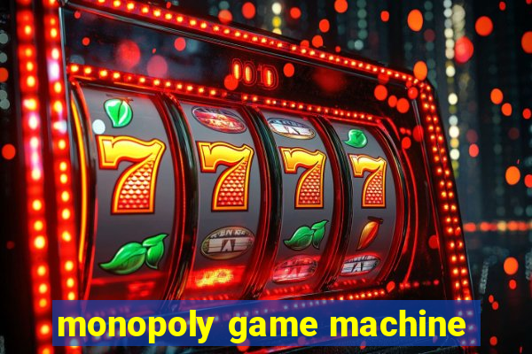 monopoly game machine