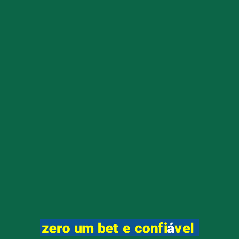 zero um bet e confiável