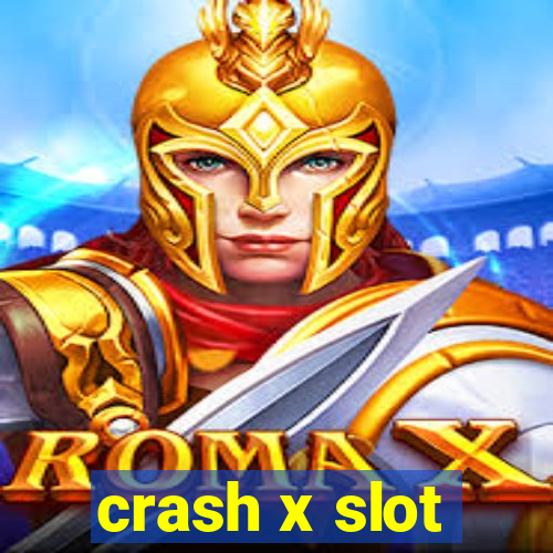 crash x slot