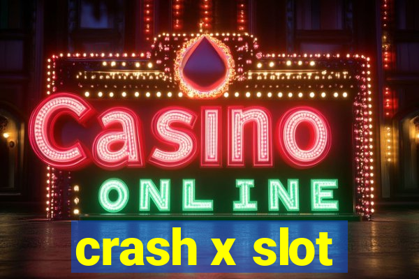 crash x slot