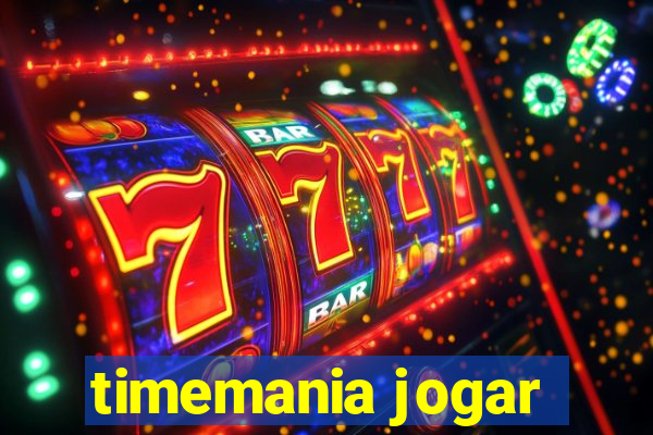 timemania jogar