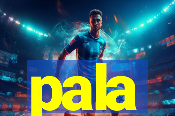 pala