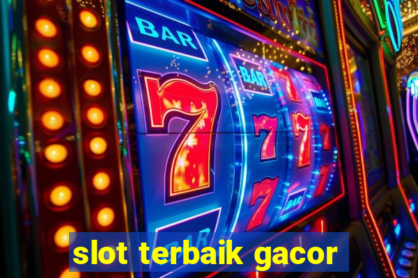 slot terbaik gacor