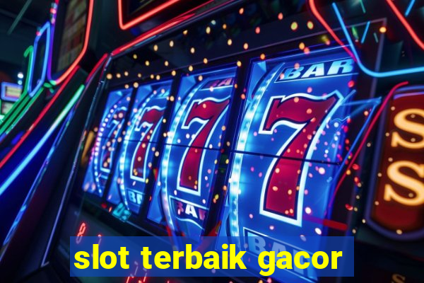 slot terbaik gacor