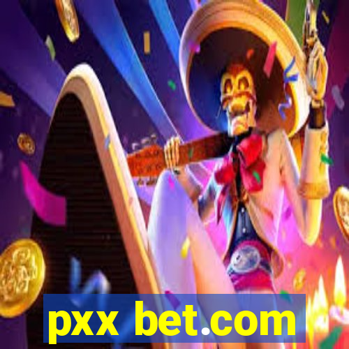 pxx bet.com