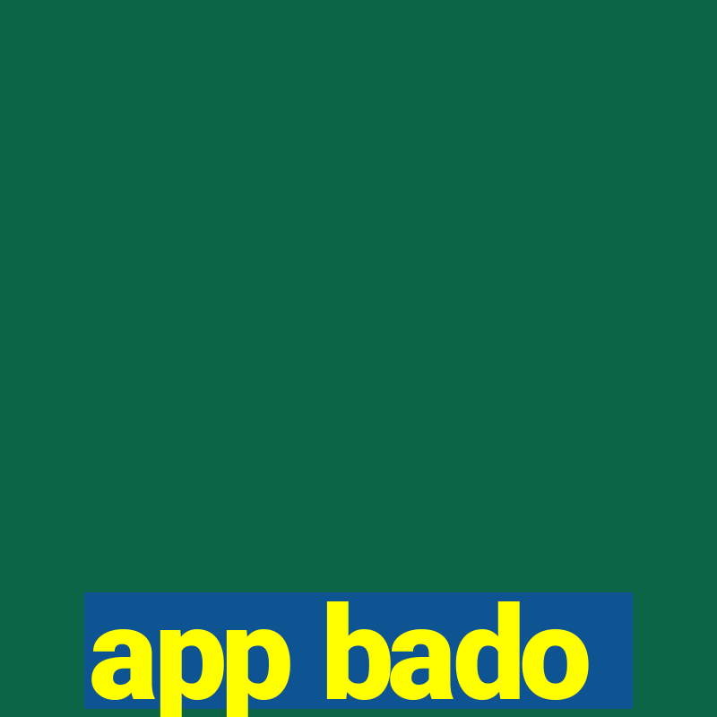 app bado