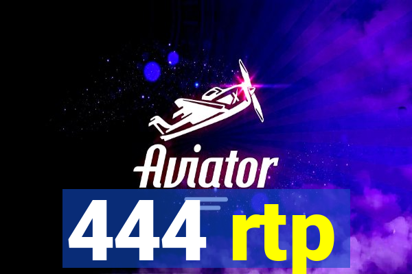 444 rtp