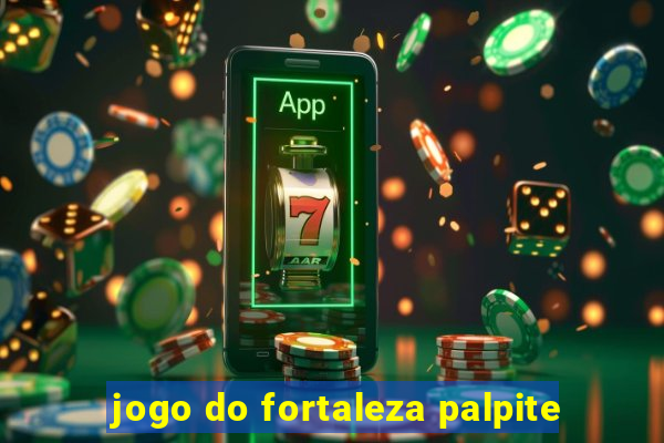 jogo do fortaleza palpite