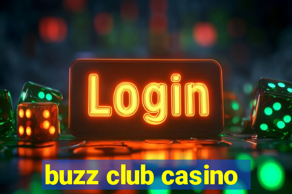 buzz club casino