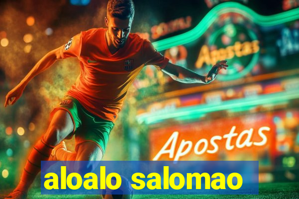 aloalo salomao