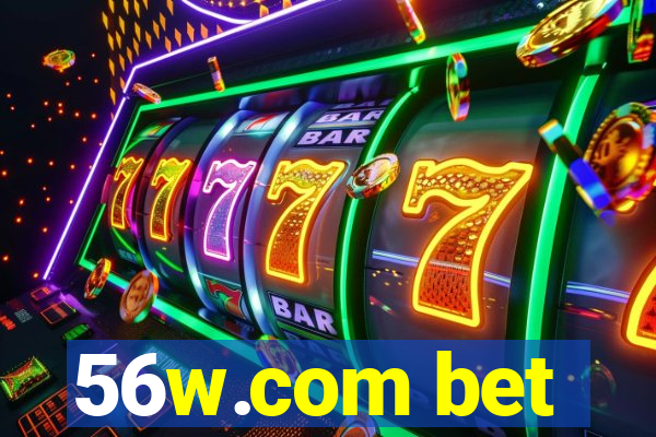 56w.com bet