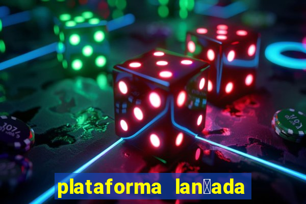 plataforma lan莽ada hoje cassino