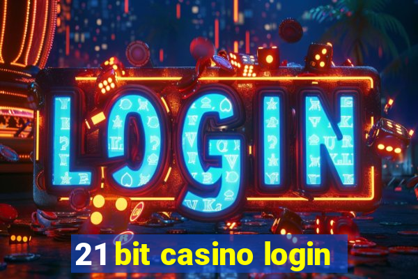 21 bit casino login