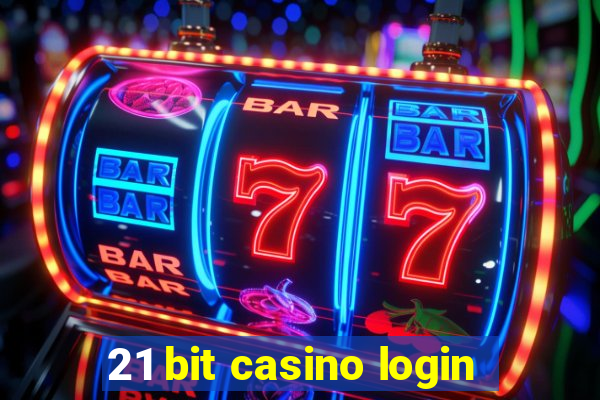 21 bit casino login