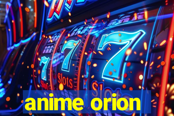 anime orion