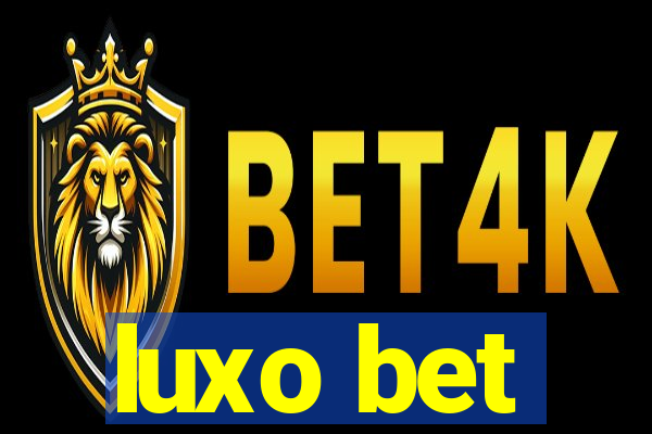 luxo bet