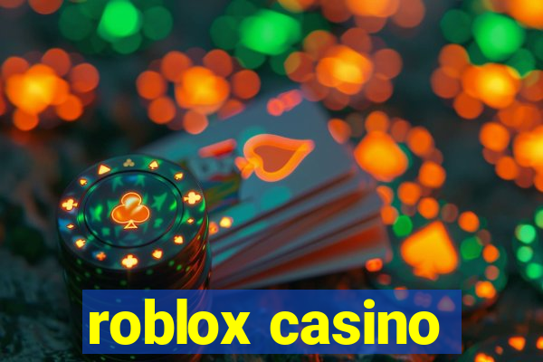 roblox casino