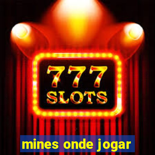 mines onde jogar