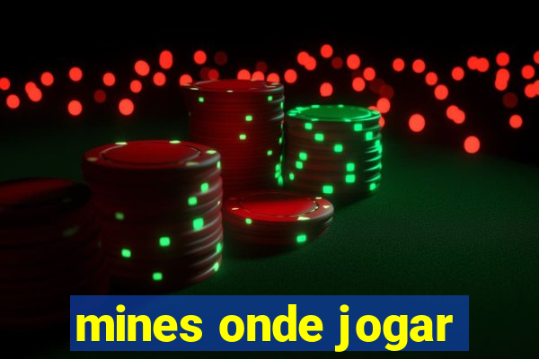 mines onde jogar