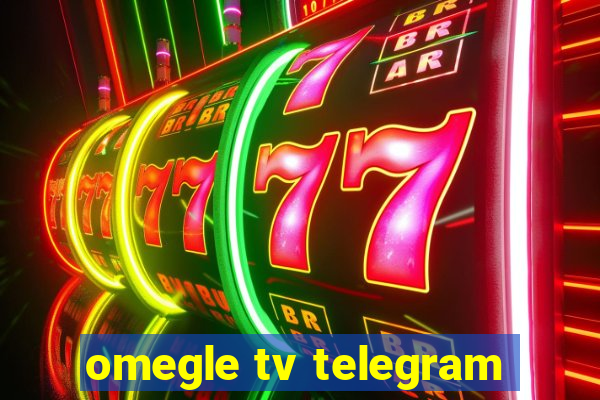 omegle tv telegram