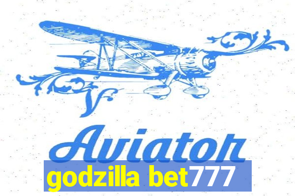 godzilla bet777