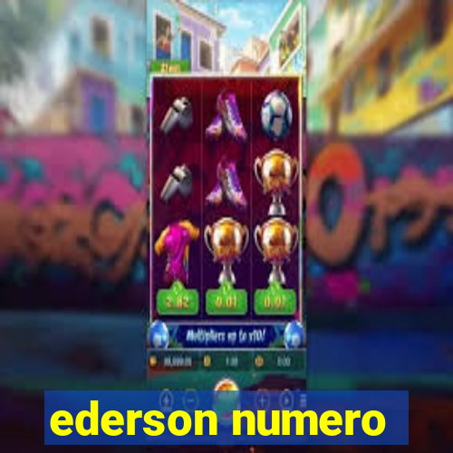 ederson numero