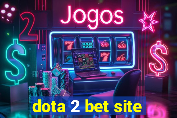 dota 2 bet site