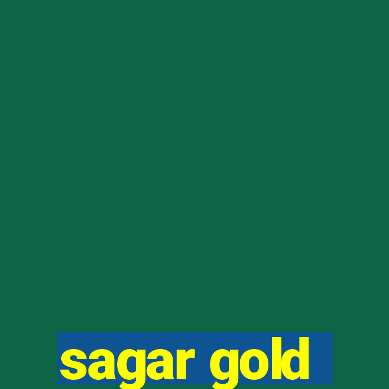 sagar gold