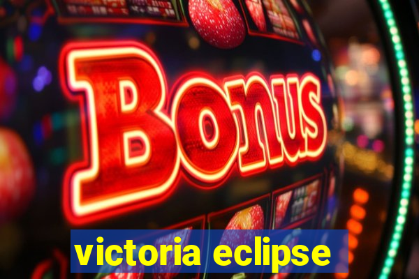 victoria eclipse