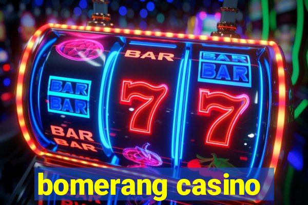 bomerang casino