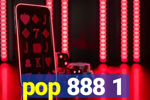 pop 888 1