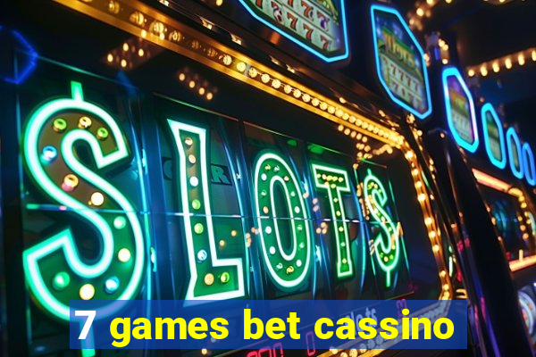 7 games bet cassino