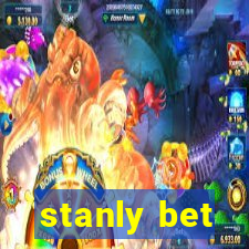 stanly bet