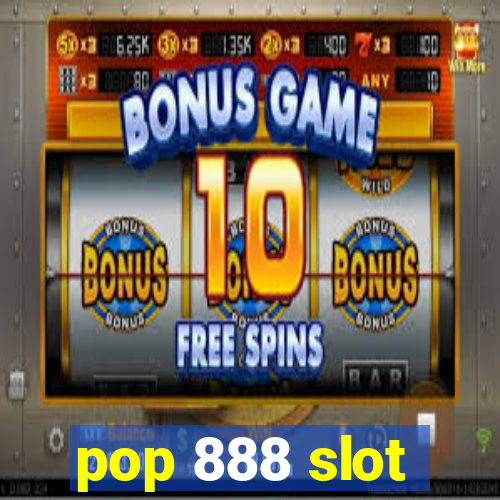 pop 888 slot