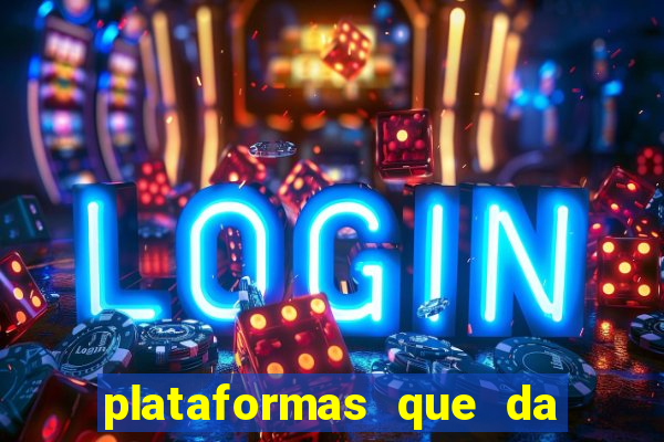 plataformas que da bonus para jogar