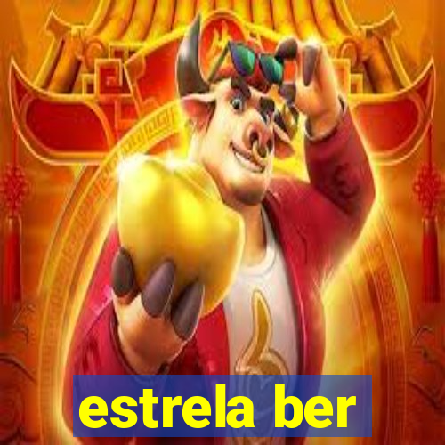 estrela ber