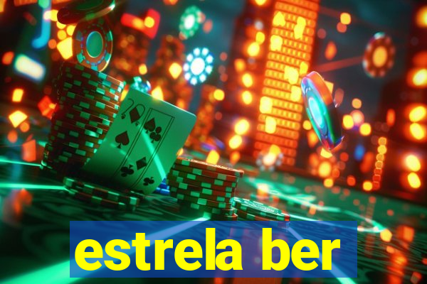 estrela ber