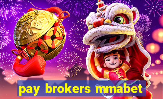 pay brokers mmabet