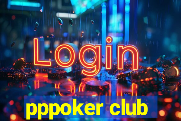 pppoker club